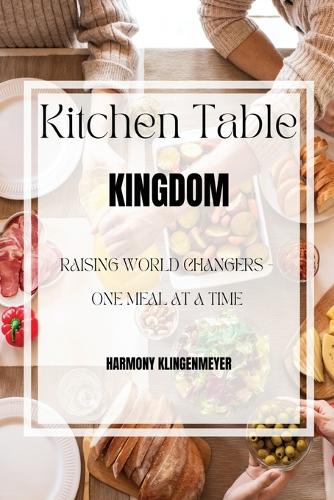 Kitchen Table Kingdom