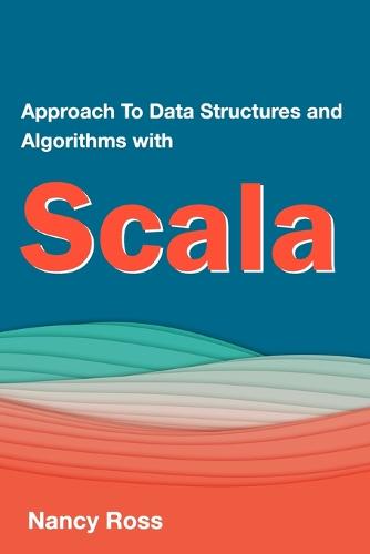 Approach To Data Structures And Algorithms With Scala