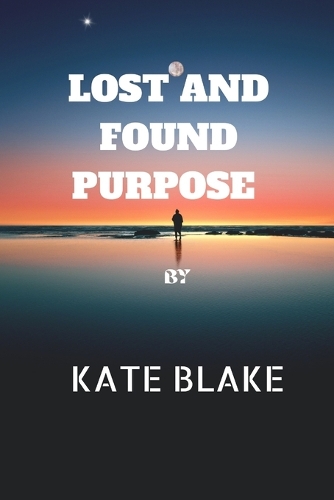 Lost And Found Purpose
