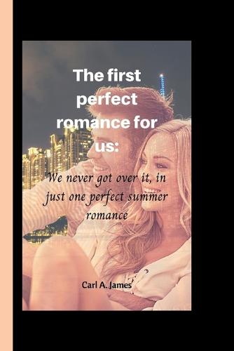 The first perfect romance for us