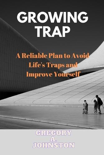 Growing Trap