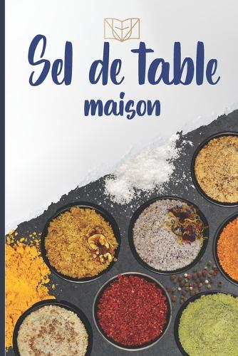 Les sels maisons