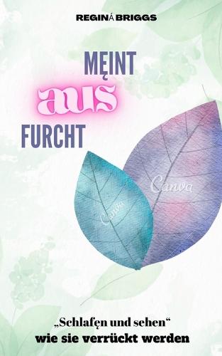 Meint aus Furcht