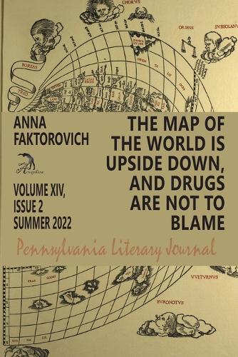 The Map of the World Is Upside Down, and Drugs Are Not to Blame