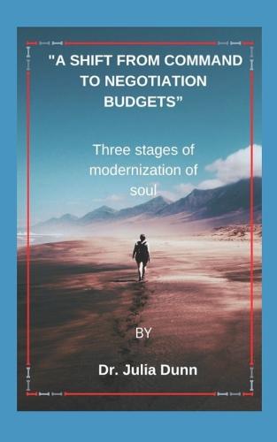 A Shift from Command to Negotiation Budgets