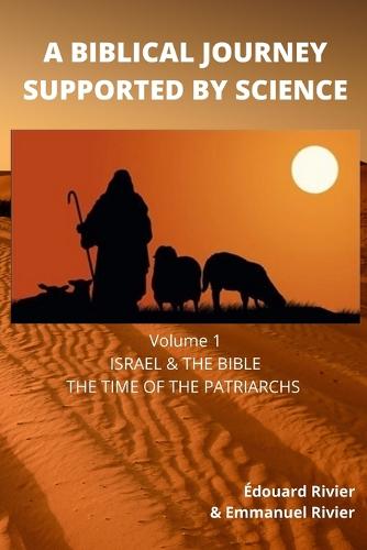 A Biblical Journey Supported by Science