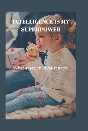 Intelligence is my superpower
