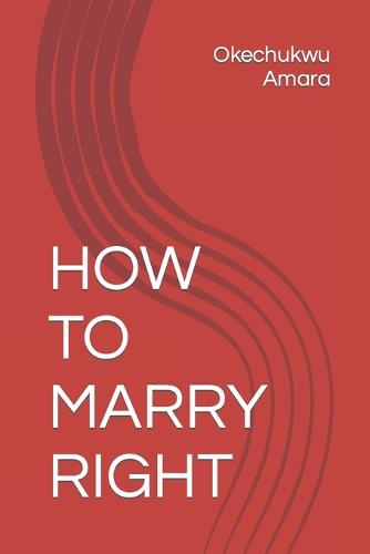 How to Marry Right