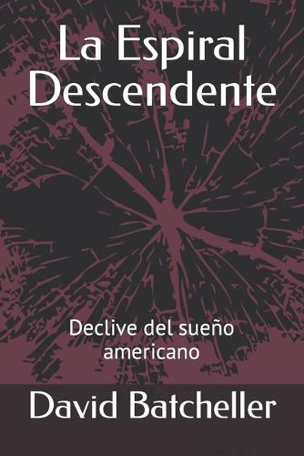 La Espiral Descendente