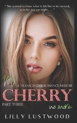 My Cherry No More - Part Three