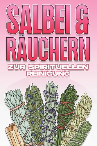 Salbei Und Räuchern Zur Spirituellen Reinigung