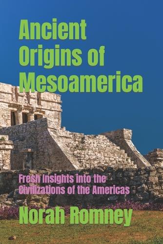 Ancient Origins of Mesoamerica