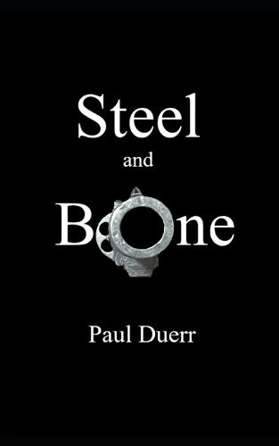 Steel and Bone