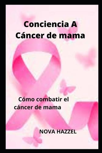 Conciencia A Cancer de mama