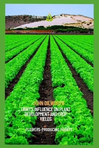 Light's Influence On Plant Development And Crop Yields