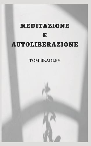 Meditazione E Autoliberazione