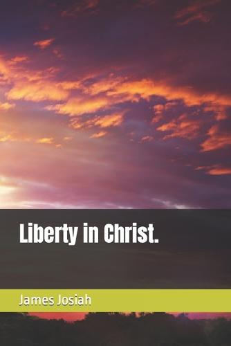 Liberty in Christ.
