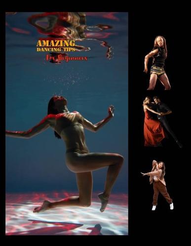 Amazing Dancing Tips For Beginners
