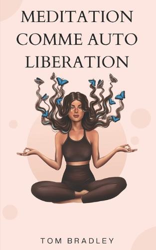 Meditation Comme Auto-Liberation