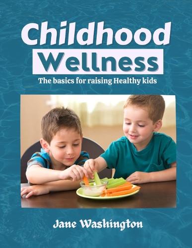 Childhood wellness
