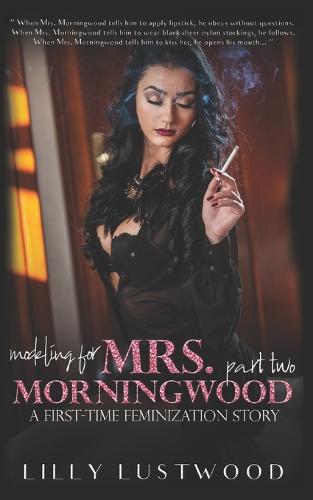 Modeling for Mrs. Morningwood Part Two