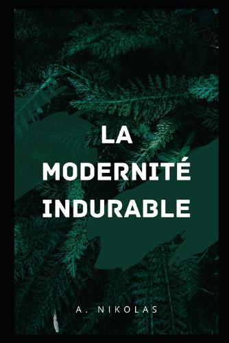 La Modernite Indurable
