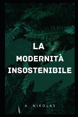 La Modernita Insostenibile