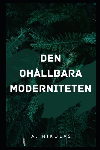 DEN Ohallbara moderniteten
