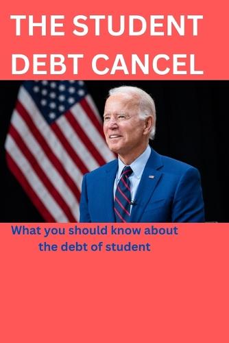 The STUDENT DEBT CANCEL