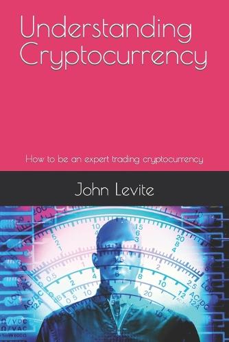 Understanding Cryptocurrency