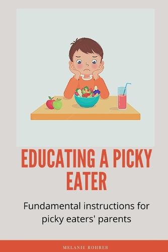 Educating a picky eater
