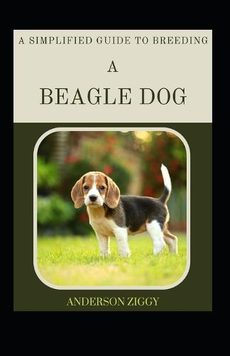 A Simplified Guide To Breeding A Beagle Dog