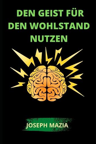 Den Geist fur den Wohlstand nutzen
