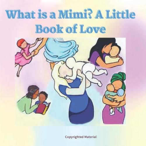 What is a Mimi? Little Book of Love