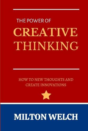 The Power of Creative Thinking