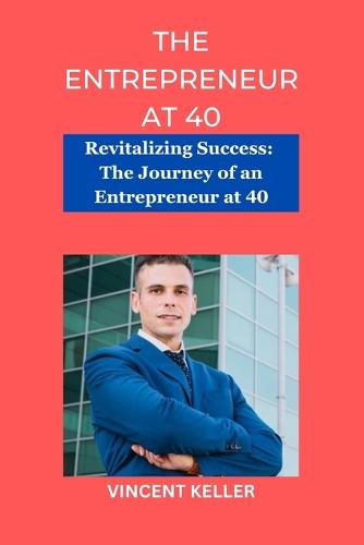 The Entrepreneur at 40