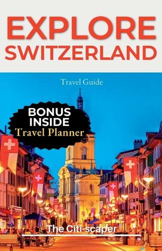 Explore Switzerland
