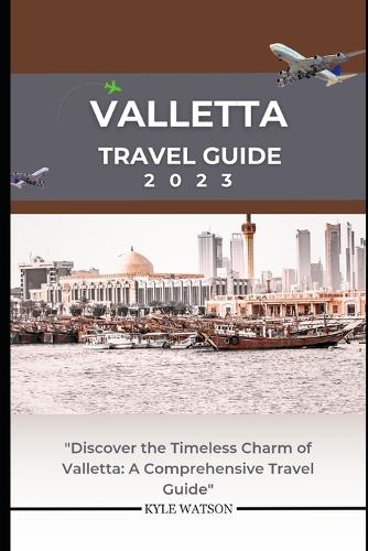 Valletta Travel Guide 2023