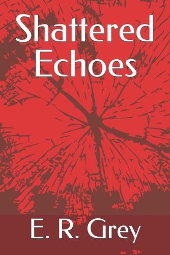 Shattered Echoes