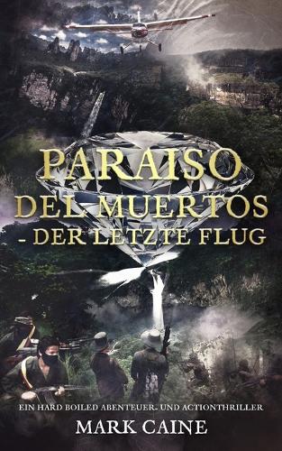 Paraiso del Muertos - Der letzte Flug
