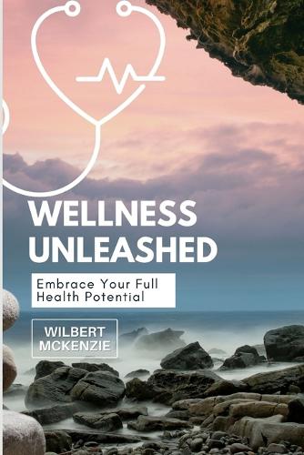 Wellness Unleashed