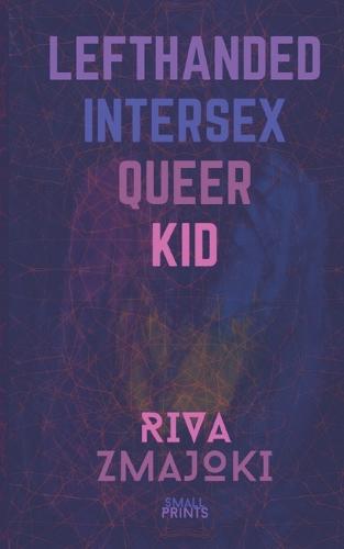 Lefthanded Intersex Queer Kid