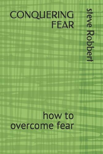 Conquering Fear