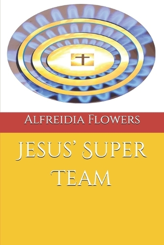 Jesus' Super Team