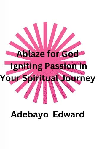 Ablaze for God