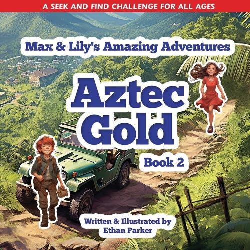 Max & Lily's Amazing Adventures - Aztec Gold