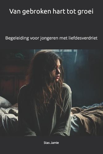 Van gebroken hart tot groei
