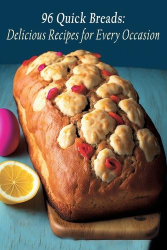 96 Quick Breads