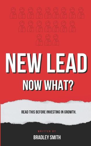 New Lead. Now What?