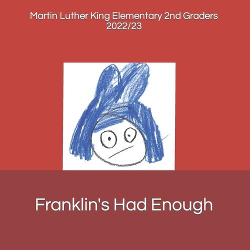 Franklin's Had Enough